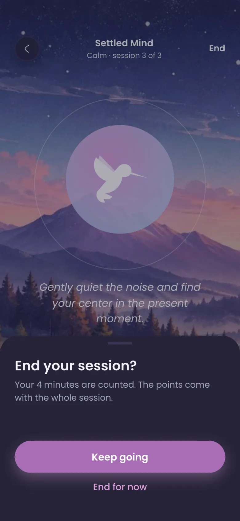 End your session? Your 4 minutes are counted. The points come with the whole session.