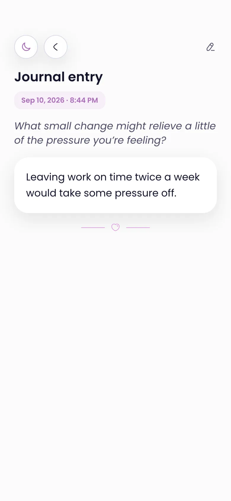 A journal entry, read back: Leaving work on time twice a week would take some pressure off.