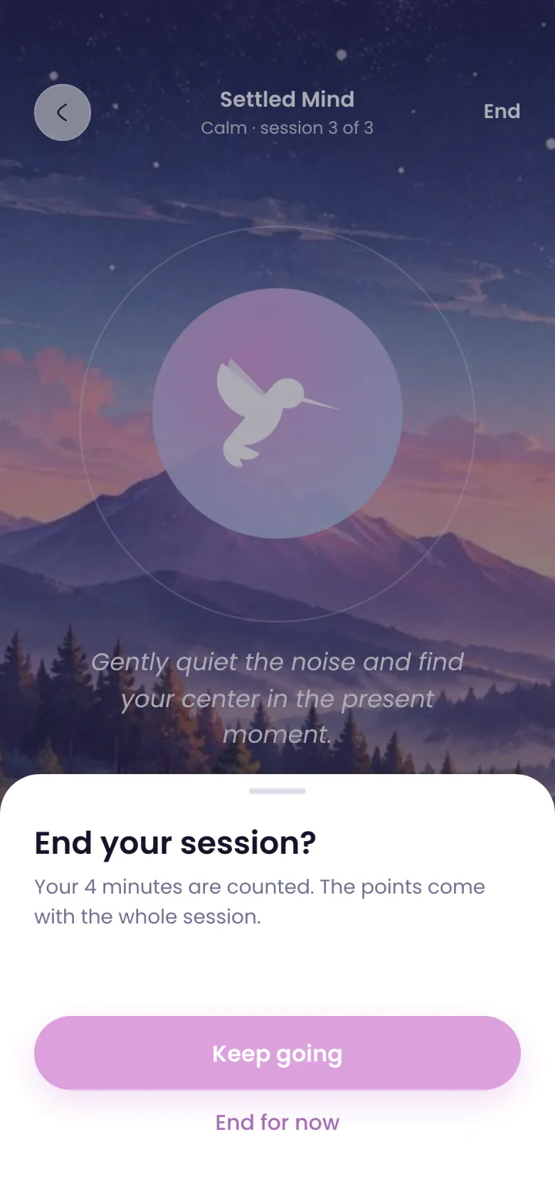 End your session? Your 4 minutes are counted. The points come with the whole session.