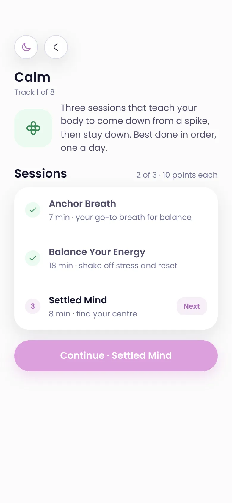 The Calm track: three sessions, two done, Settled Mind next.